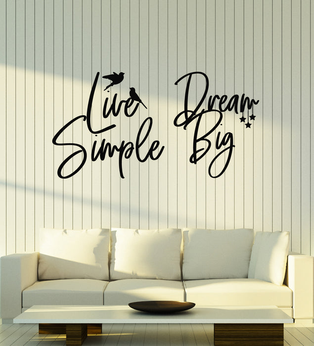 Vinyl Wall Decal Live Simple Dream Big Inspiring Quote Words Stickers Mural (g7554)