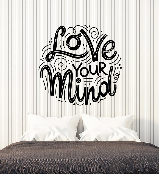 Vinyl Wall Decal Love Your Mind Inspirational Quote Phrase Stickers Mural (g7348)