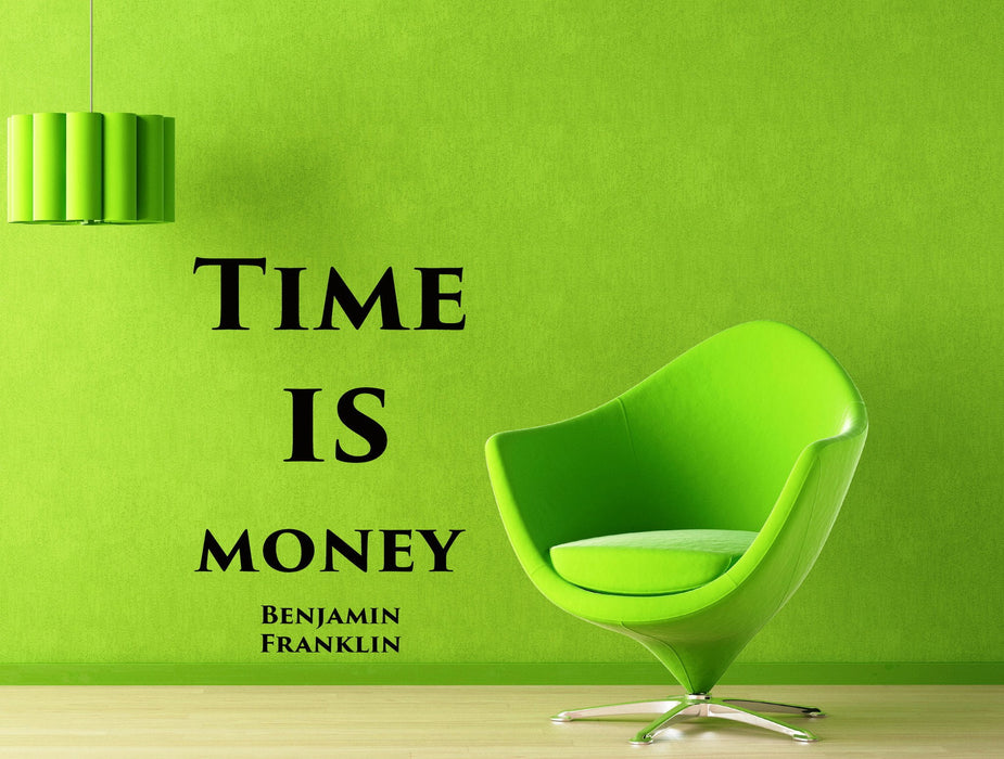 Vinyl Decal The Most Famous Quote Time is Money Benjamin Franklin Wall Quote Great for your Home or Office Unique Gift (m650)