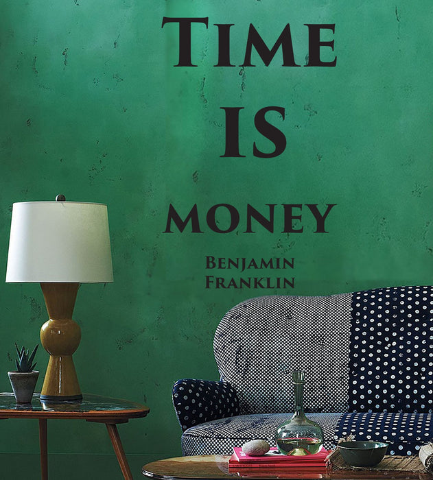 Vinyl Decal The Most Famous Quote Time is Money Benjamin Franklin Wall Quote Great for your Home or Office Unique Gift (m650)