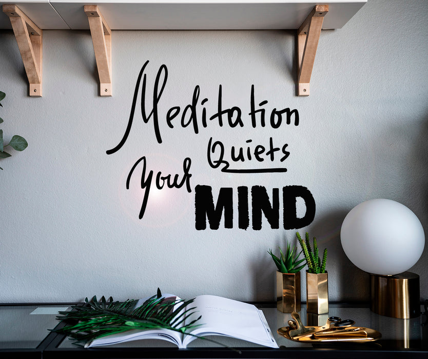 Vinyl Wall Decal Phrase Quote Meditation Quiet Your Mind Stickers Mural 22.5 in x 18 in gz092