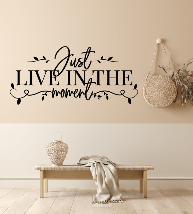 Vinyl Wall Decal Live In The Moment Inspiring Quote Words Stickers Mural (g7569)