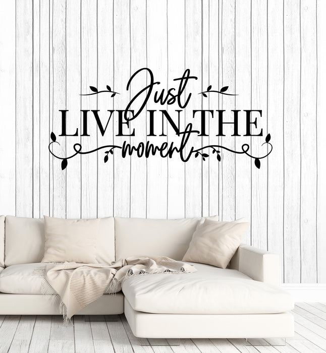 Vinyl Wall Decal Live In The Moment Inspiring Quote Words Stickers Mural (g7569)