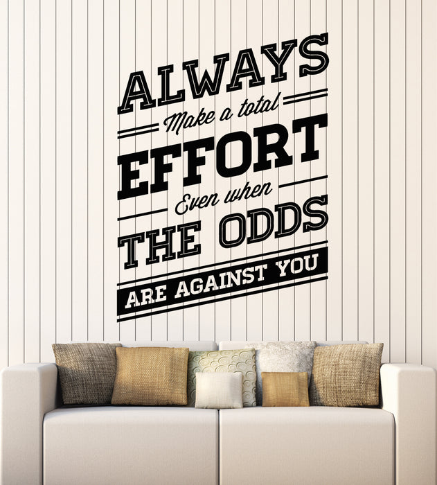 Vinyl Wall Decal Motivation Quote Words Always Total Effort Stickers Mural (g5486)