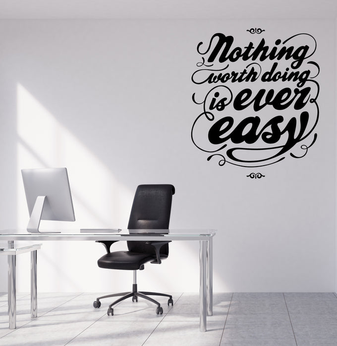 Large Vinyl Wall Decal Motivation Phrase Nothing Worth Doing is Ever Easy (n1123)