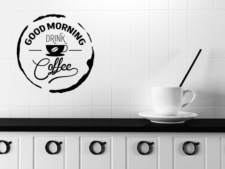 Wall Vinyl Decal Words Quotes Good Morning Drink Coffee Sticker Decor Unique Gift (n1146)