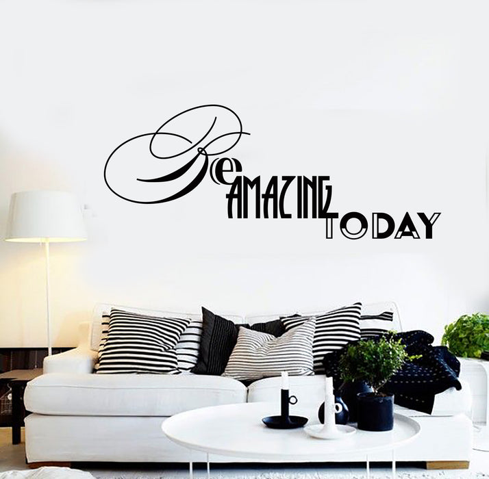 Vinyl Decal Positive Quote Be Amazing Today Words Letters Wall Sticker Decor Unique Gift (n953)