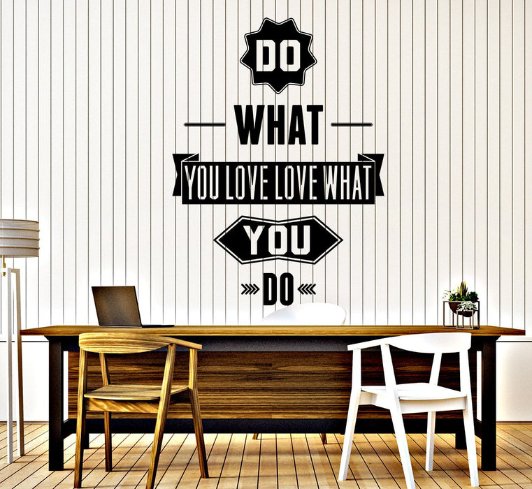 Vinyl Decal Wall Sticker Work Quote Words Do What You Love Love What You DO n959