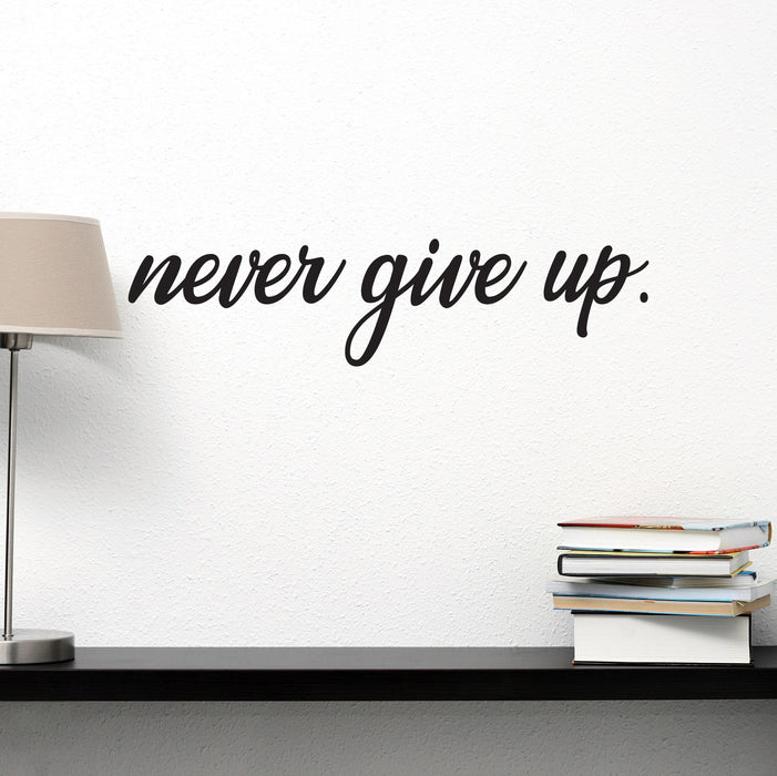 Vinyl Wall Decal Never Give Up Motivational Quote Letters Saying Home Gym Stickers ig6209 (22.5 in X 5.5 in)