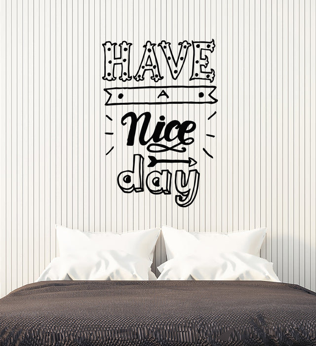 Vinyl Wall Decal Have A Nice Day Phrase Words Lettering Quote Stickers Mural (g3780)