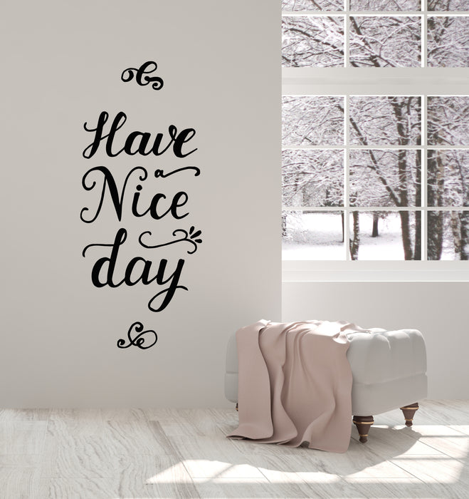 Vinyl Wall Decal Words Quote Have A Nice Day Home Room Decor Stickers Mural (g3781)