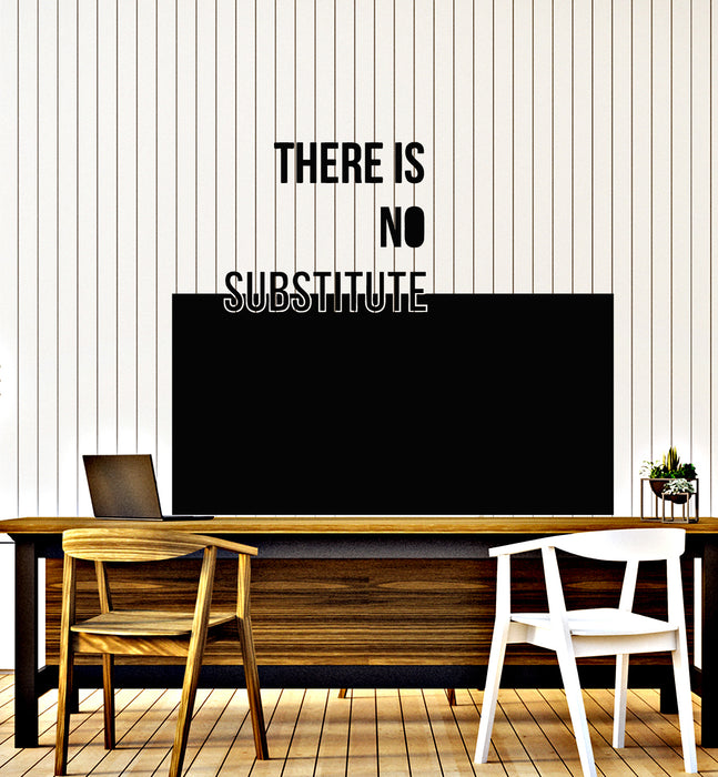 Vinyl Wall Decal Contemporary Art Phrase There Is No Substitute Stickers Mural (g2732)