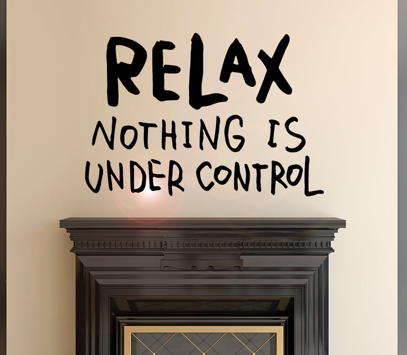 Виниловая наклейка на стену с фразой «Расслабьтесь, ничего не под контролем», наклейки, настенная живопись 22,5 x 15,5 дюйма gz098