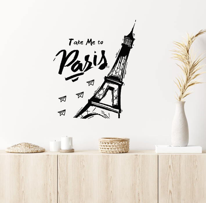 Vinyl Wall Decal Phrase Take Me To Paris Eiffel Tower Romantic Stickers Mural (g6812)