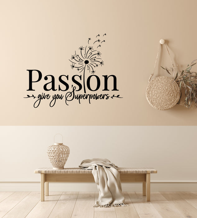 Autocollant mural en vinyle Passion Give You Superpower Inspire Phrase Stickers Mural (g7596)