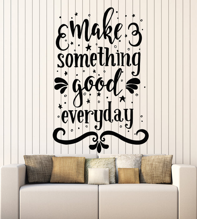 Vinyl Wall Decal Motivation Quote Make Something Good Everyday Stickers Mural (g4903)