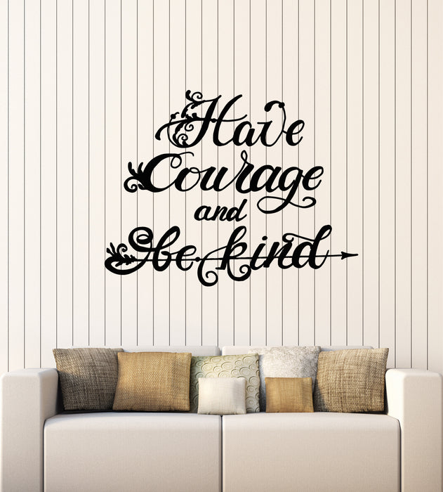 Vinyl Wall Decal Lettering Inspirational Inspire Phrase Have Courage Stickers Mural (g2721)
