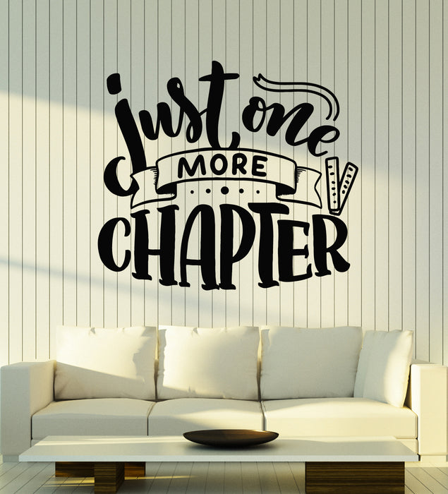 Vinyl Wall Decal Reading Room Library Book Phrase Quotes Just One More Chapter Stickers Mural (g2876)