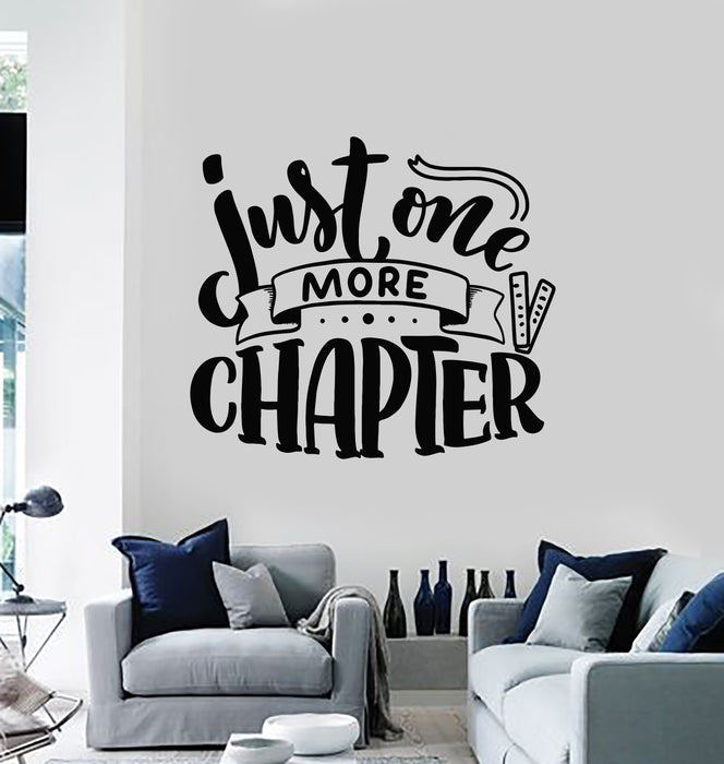 Vinyl Wall Decal Reading Room Library Book Phrase Quotes Just One More Chapter Stickers Mural (g2876)