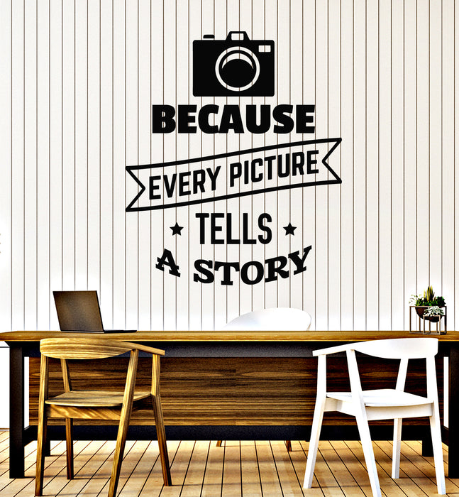 Vinyl Wall Decal Photo Phrase Because Every Picture Tells A Story  Stickers Mural (g5929)