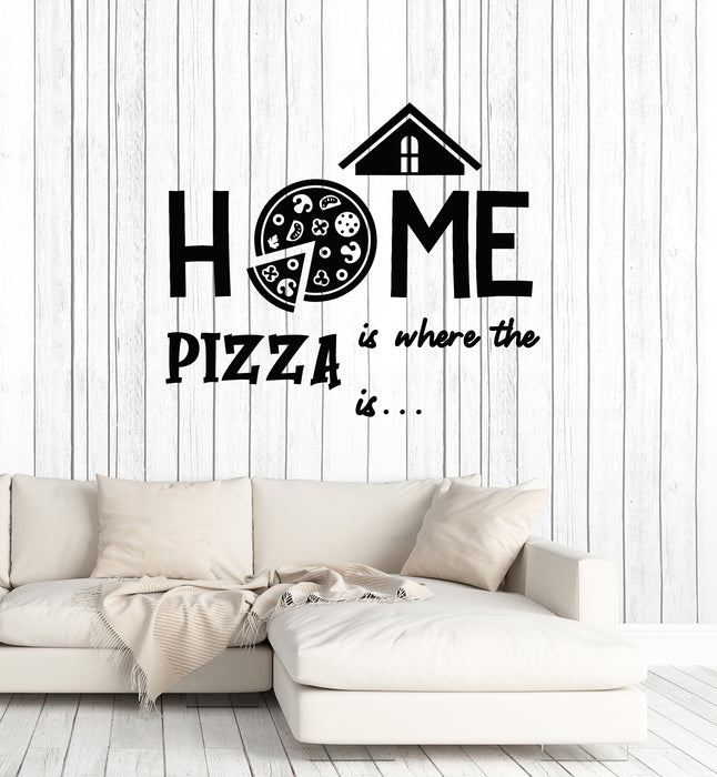 Vinyl Wall Decal Home Is Where Pizza House Phrase Welcome Stickers Mural (g7602)