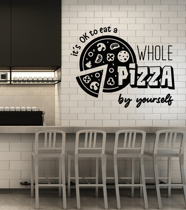 Vinyl Wall Decal Eat Whole Pizza By Yourself Fanny Quote Pizzeria Stickers Mural (g7898)