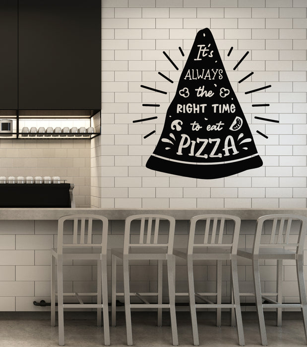 Vinyl Wall Decal It's Always The Right Time To Eat Pizza Quote Pizzeria Stickers Mural (g6611)