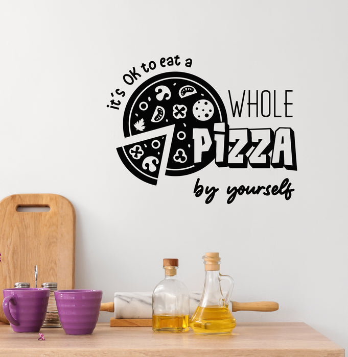 Vinyl Wall Decal Eat Whole Pizza By Yourself Fanny Quote Pizzeria Stickers Mural (g7898)