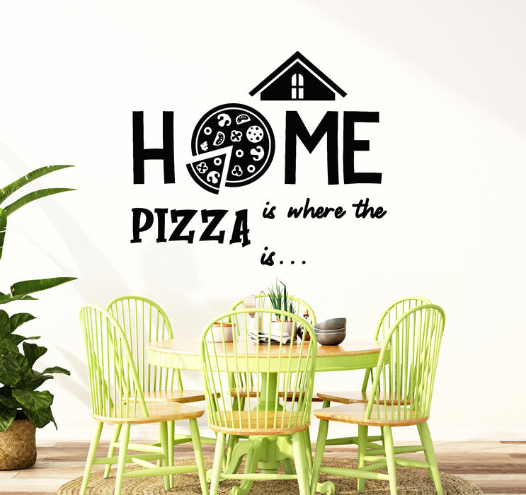 Vinyl Wall Decal Home Is Where Pizza House Phrase Welcome Stickers Mural (g7602)