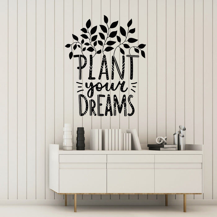 Vinyl Wall Decal Plant Your Dreams Inspiring Phrase Bush Leaves Stickers Mural (g8321)