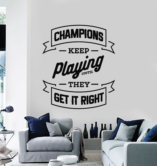 Vinyl Wall Decal Champions Playing Motivation Phrase Words Stickers Mural (g5467)