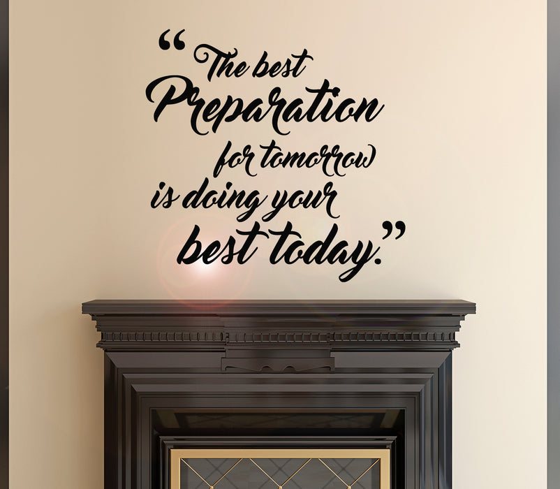 Vinyl Wall Decal Inspirational Quote The Best Preparation Stickers Mural 22.5 in x 22 in gz100