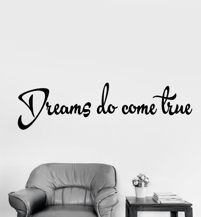 Vinyl Wall Decal Stickers Motivation Quote Words Dreams Do Come True Inspiring Letters v001 (22.5 in x 6 in)
