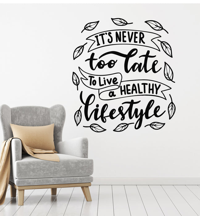 Vinyl Wall Decal Health Quote Words It's Never To Late To Live Healthy Phrase Stickers Mural (g1493)