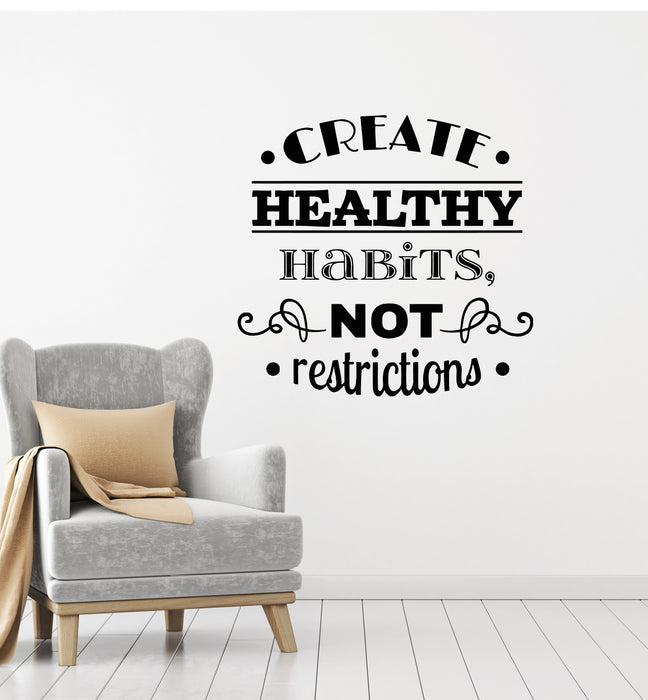 Vinyl Wall Decal Inspiring Words Create Healthy Habits Not Restrictions Stickers Mural (g1584)