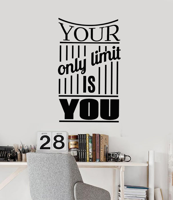 Vinyl Wall Decal Quote Your Only Limit Is You Motivational Phrase Stickers Mural (g1406)