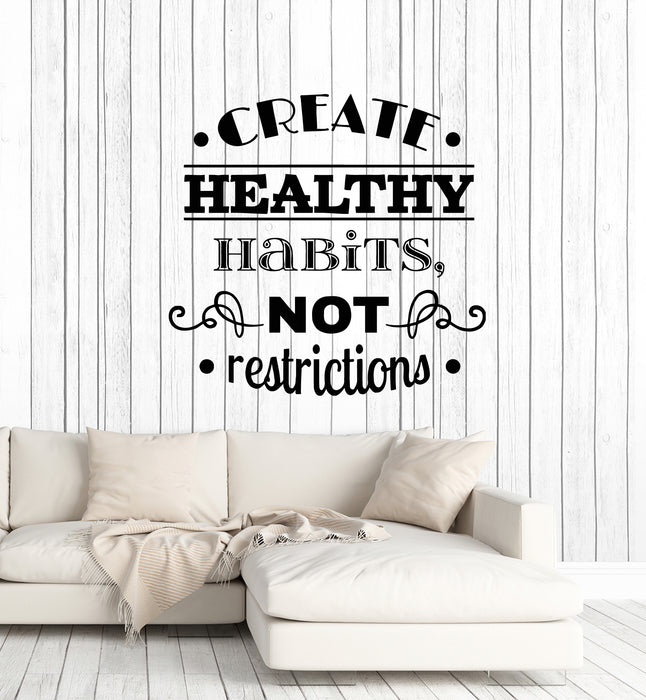 Vinyl Wall Decal Inspiring Words Create Healthy Habits Not Restrictions Stickers Mural (g1584)