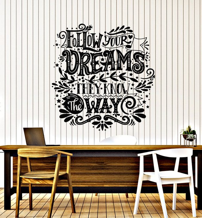 Vinyl Wall Decal Quote Words Follow Your Dreams They Know Way Stickers Mural (g1593)