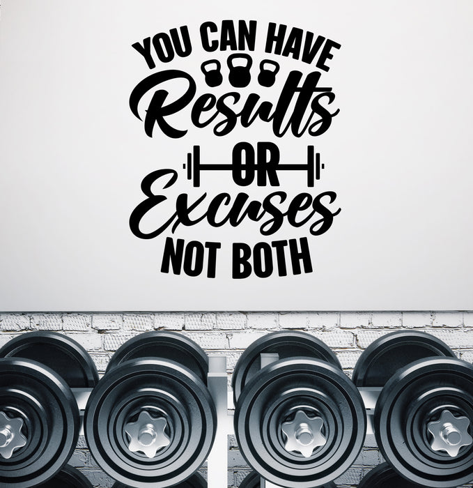 You Can Have Results Or Excuses Not Both Vinyl Wall Decal Motivation Lettering Words for Gym Stickers Mural (k140)