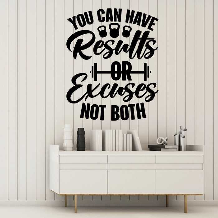 You Can Have Results Or Excuses Not Both Vinyl Wall Decal Motivation Lettering Words for Gym Stickers Mural (k140)