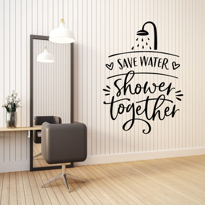 Vinyl Wall Decal Shower Save Water Bathroom Decor Phrase Stickers Mural (g8324)