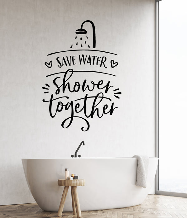 Vinyl Wall Decal Shower Save Water Bathroom Decor Phrase Stickers Mural (g8324)