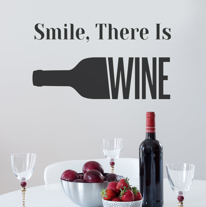 Vinyl Wall Decal Lettering Smile There Is Wine Bar Decor Stickers Mural 22.5 in x 12 in gz218