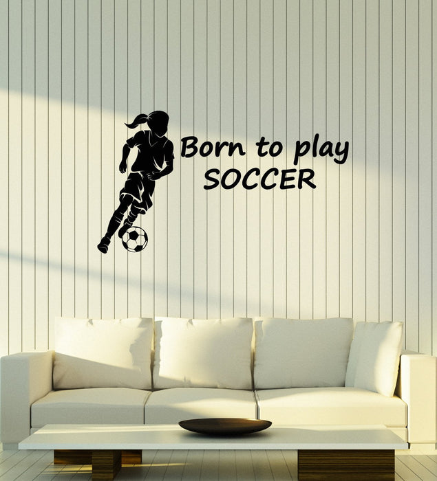 Vinyl Wall Decal Soccer Teen Girl Quote Sports Decoration Room Art Stickers Mural (ig5581)