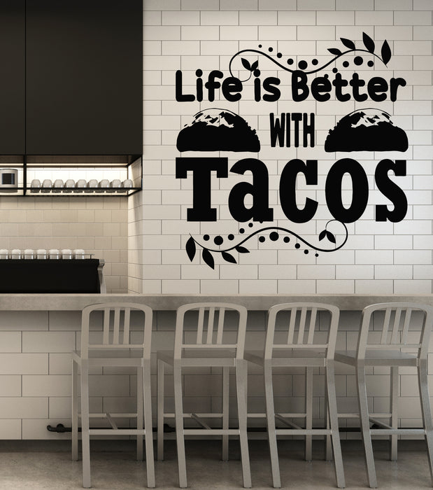 Vinyl Wall Decal Funny Phrase Life Is Better With Tacos Cafe Stickers Mural (g5305)