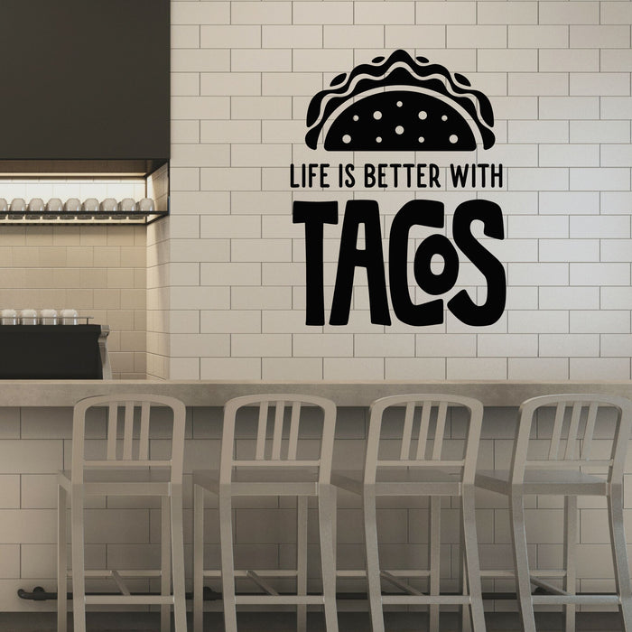 Tacos Vinyl Wall Decal Life Is Better With Tacos Lettering Stickers Mural (k257)