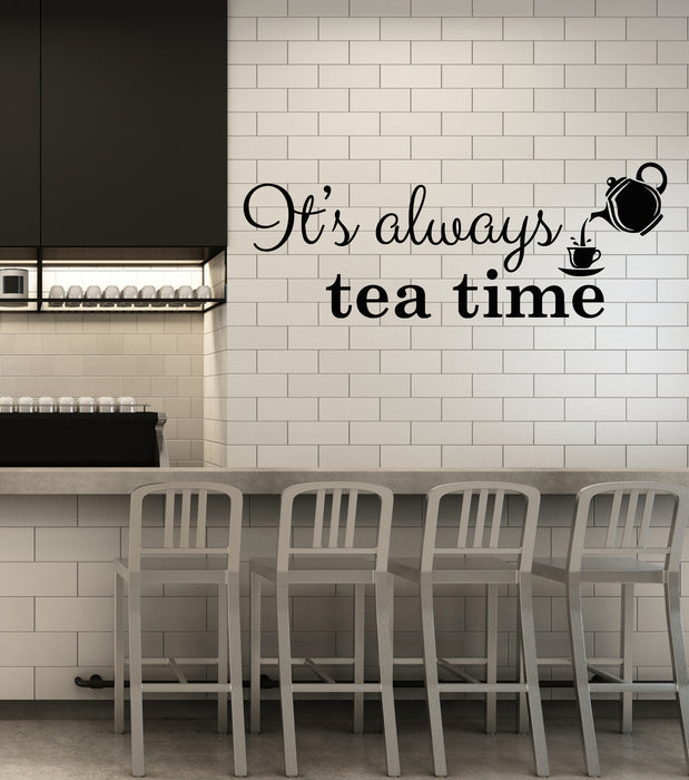 Vinyl Wall Decal It's Always Tea Time Cup Teapot Kitchen Cafe Decor Stickers Mural (g1350)