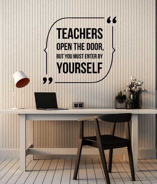 Vinyl Wall Decal Motivation Phrase Quote Teachers Open The Door School Stickers Mural (g1468)