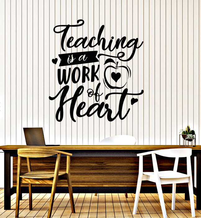 Vinyl Wall Decal Inspiring School Quote Phrase Teaching Is Work Of Heart Stickers Mural (g1969)