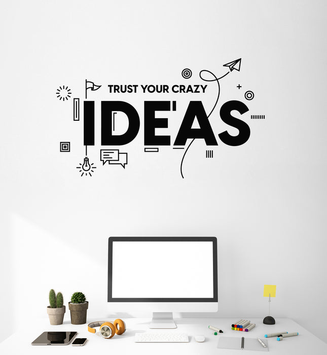 Trust Your Crazy Ideas Vinyl Wall Decal Lettering Office Decor Motivation Stickers Mural (k268)